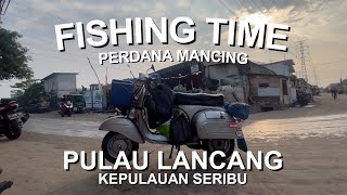 SPOT MANCING PULAU LANCANG, PERDANA MANCING PULAU LANCANG PULAU SERIBU