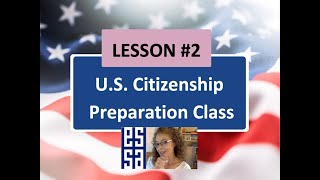 100 CIVICS QS. (2008 VERSION) - Lesson 2 U.S Citizenship Preparation Class