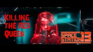 Space Station 13 | Killing the Red Queen |