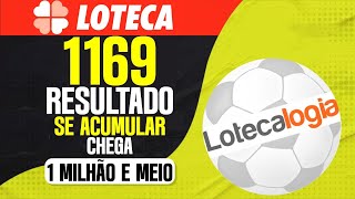 RESULTADO LOTECA 1169 PLACARES FINAIS LOTECA 1170 JÁ ACUMULADA PRÊMIO MAIOR SURPRESAS LOTECA 1169