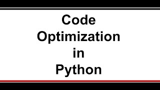 CODE OPTIMIZATION IN PYTHON (PART 1)