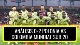 Copa mundial sub 20 Polonia vs Colombia 0-2  analisis