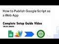How to Setup and Deploy a Web App using Google Apps Script and Google Sheets