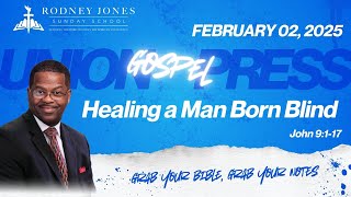 Healing a Man Born Blind, John 9:1-17, February 2, 2025, Union Press Sunday School