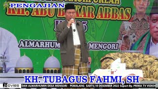 PENGAJIAN UMUM HAUL ALMAGHFURLAH KH. ABU BAKKAR ABBAS KE 35 THN PEMBICARA KH TUBAGUS FAHMI