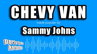 Sammy Johns - Chevy Van (Karaoke Version)
