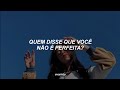 escute essa música quando a sua autoestima estiver baixa