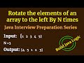 Java Program to Rotate the elements of an array to the left By N times | Interview Question Answers