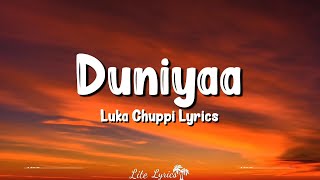 Duniyaa Song (Lyrics) | Luka Chuppi | Kartik Aaryan, Kriti Sanon, Dhvani Bhanushali, Akhil