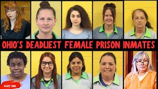 WOMEN BEHIND BARS: The Deadliest Most EVIL Female Inmates in Ohio Prison