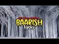 BAARISH - Lyrics | Half Girlfriend | Atif Aslam x Ash King Mixed Vocal