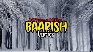 BAARISH - Lyrics | Half Girlfriend | Atif Aslam x Ash King Mixed Vocal