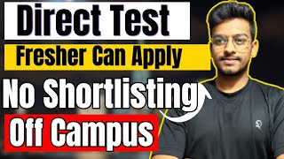 Direct Test Hiring | OFF Campus Drive For Freshers | Latest 2024 , 2023 Batch Hiring | #Jobs