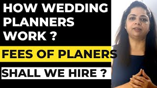 how wedding planners work in india, how much does wedding planner cost, do you need wedding planner?