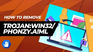 How to Remove Trojan:Win32/Phonzy.A!ml