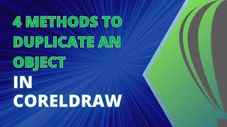 4 METHODS TO DUPLICATE AN OBJECT IN CORELDRAW