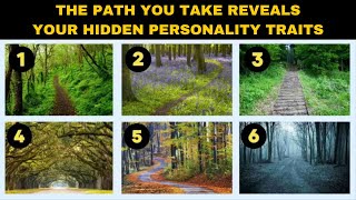 Which of the 6 paths would you follow ? This reveals your most hidden sides