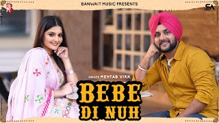 Bebe Di Nuh | Mehtab Virk | Tanvi Nagi | Ni Main Sass Kuttni | Latest Punjabi songs 2022 | New Song