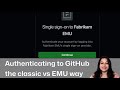 Authenticating to GitHub the classic way vs the EMU (Enterprise Managed Users) way