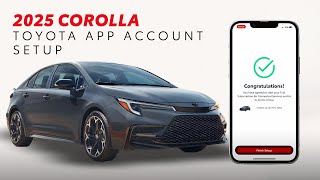 How to Connect Your 2025 Toyota Corolla with the Toyota App | Toyota Corolla Drive-Off Essentials