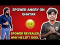 Spower Angry Reply To Ghatak & Godlike | Reason For Leaving Godlike |