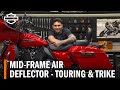 Harley-Davidson Mid-Frame Air Deflectors for Touring & Trike Models Overview