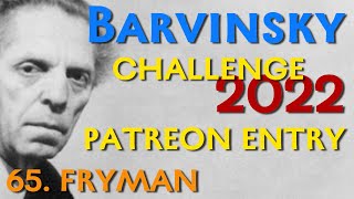 Barvinsky Patreon Evaluation 65. Christopher Fryman