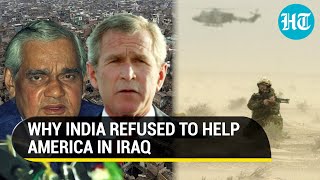 20 years on, why India denied America's request for troops in Iraq | HT Explains