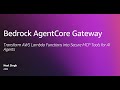 Amazon Bedrock AgentCore Gateway: Transform your AWS Lambda into a Secure MCP Tools
