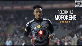 Relebohile Ratomo Mofokeng 2023/24 - Magical Skills, Goals, Assists & Crazy Dribbling