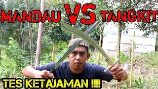 Mandau Vs Tangkitn !? Adu Ketajaman !