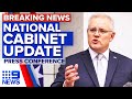 Prime Minister provides National Cabinet update | 9 News Australia