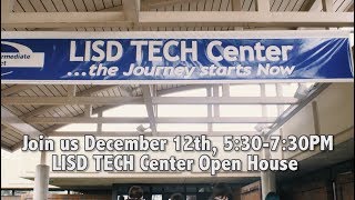 The LISD TECH Center Open House