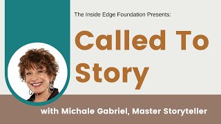 Called To Story with Michale Gabriel | The Inside Edge