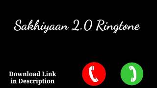 sakhiyaan 2.0 ringtone | sakhiyaan 2.0 ringtone download | Ringtone bazaar
