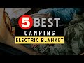 Best Electric Blanket for Camping 2021 🔶 Top 5 Camping Blanket Reviews