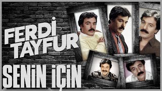 Ferdi Tayfur - Senin İçin (Farklı) (003ismail)