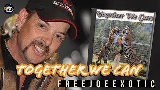 Together We Can - Joe Exotic