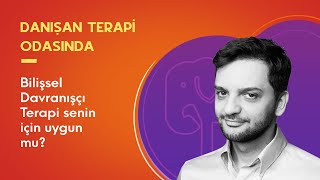 Bilişsel Davranışçı Terapi senin için uygun  mu?