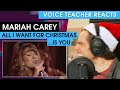 Mariah Carey - All I Want For Christmas Is You | Voice Teacher Reacts