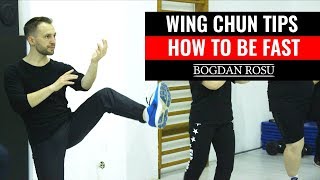 Wing Chun Tips - How To Be FAST