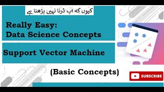 Data Science for Beginners |Support Vector Machine Algorithm |Python Coding in Urdu (Part-I)