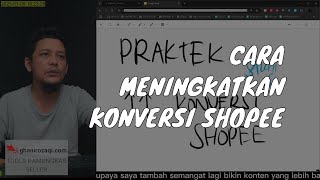 PRAKTEK Cara Meningkatkan Tingkat Konversi di Shopee | Tips Meningkatkan Penjualan Online di Shopee