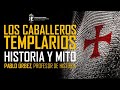 Los Templarios: mito y realidad (Las Cruzadas 5). Pablo Úrbez