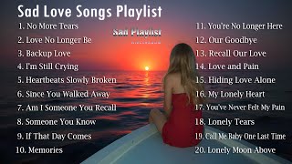 Best New sad Love Songs Playlist | Broken heart songs collection | NiExshadow | English sad songs