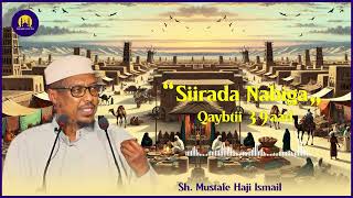 Sh Mustafe Siirada Nabiga ﷺ  Qaybtii 39aad