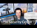 Hanwha PNV-A9081R - UNBOXING and AI Analytics Configuration and Demo in Genetec Security Center