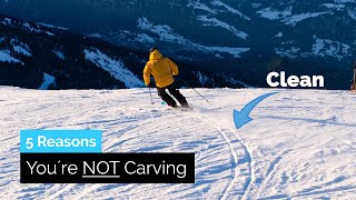5 Reasons You´re NOT Carving on Skis