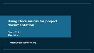 #bbbdev16: Using Docusaurus for BigBlueButton Technical Documentation