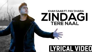 Zindagi Tere Naal - Lyrics | Khan Saab | Punjabi Song